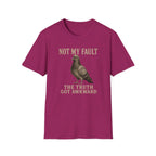 Not My Fault T-Shirt