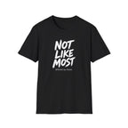 Not Like Most T-Shirt