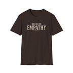 Because Empathy T-Shirt