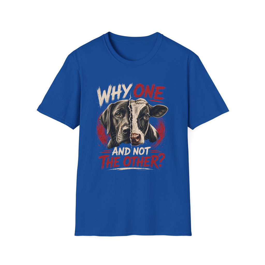 Why One and Not the Other T-Shirt