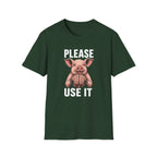 Please Use It T-Shirt