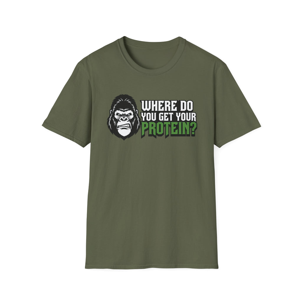 Where Do You Get Your Protein?" T-Shirt