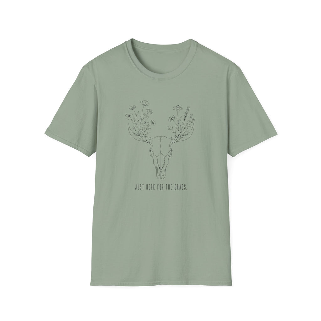 Just Here For The Grass T-Shirt