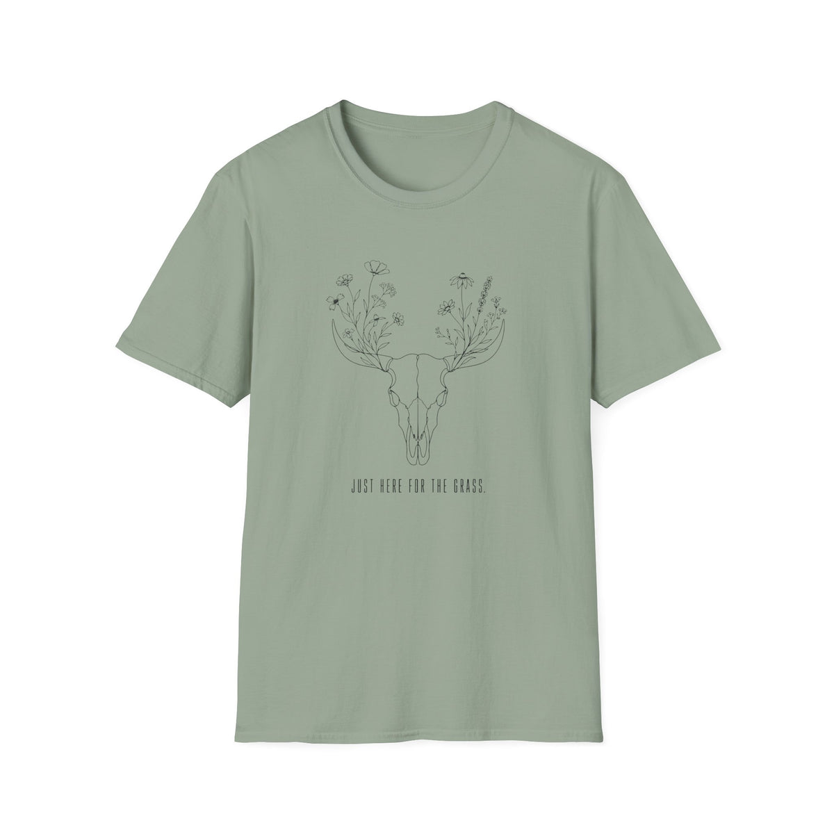 Just Here For The Grass T-Shirt