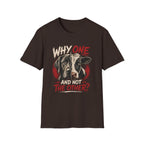 Why One and Not the Other T-Shirt