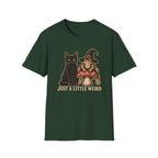 Just A Little Weird T-Shirt