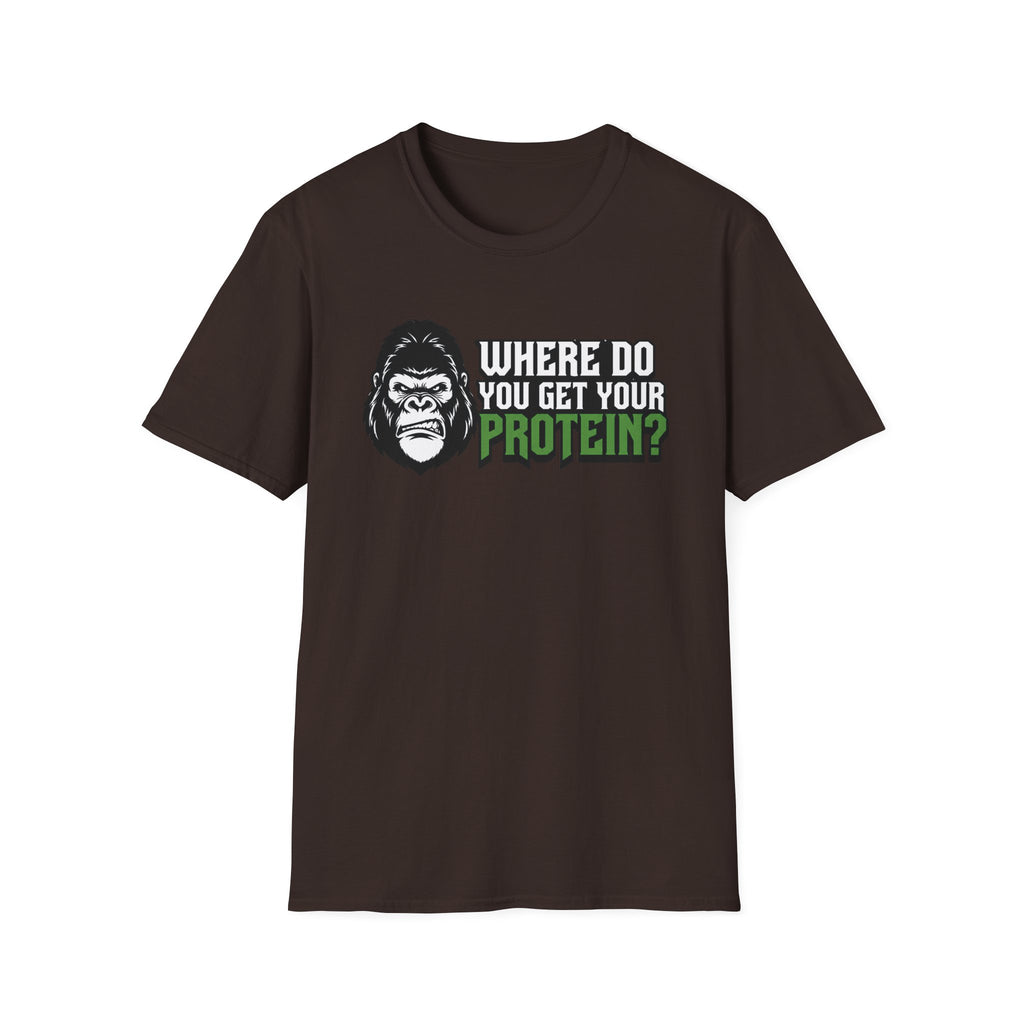 Where Do You Get Your Protein?" T-Shirt