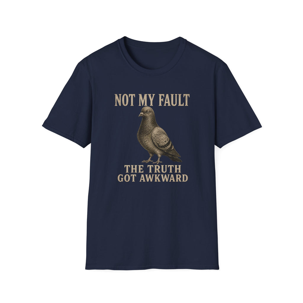 Not My Fault T-Shirt