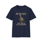Not My Fault T-Shirt