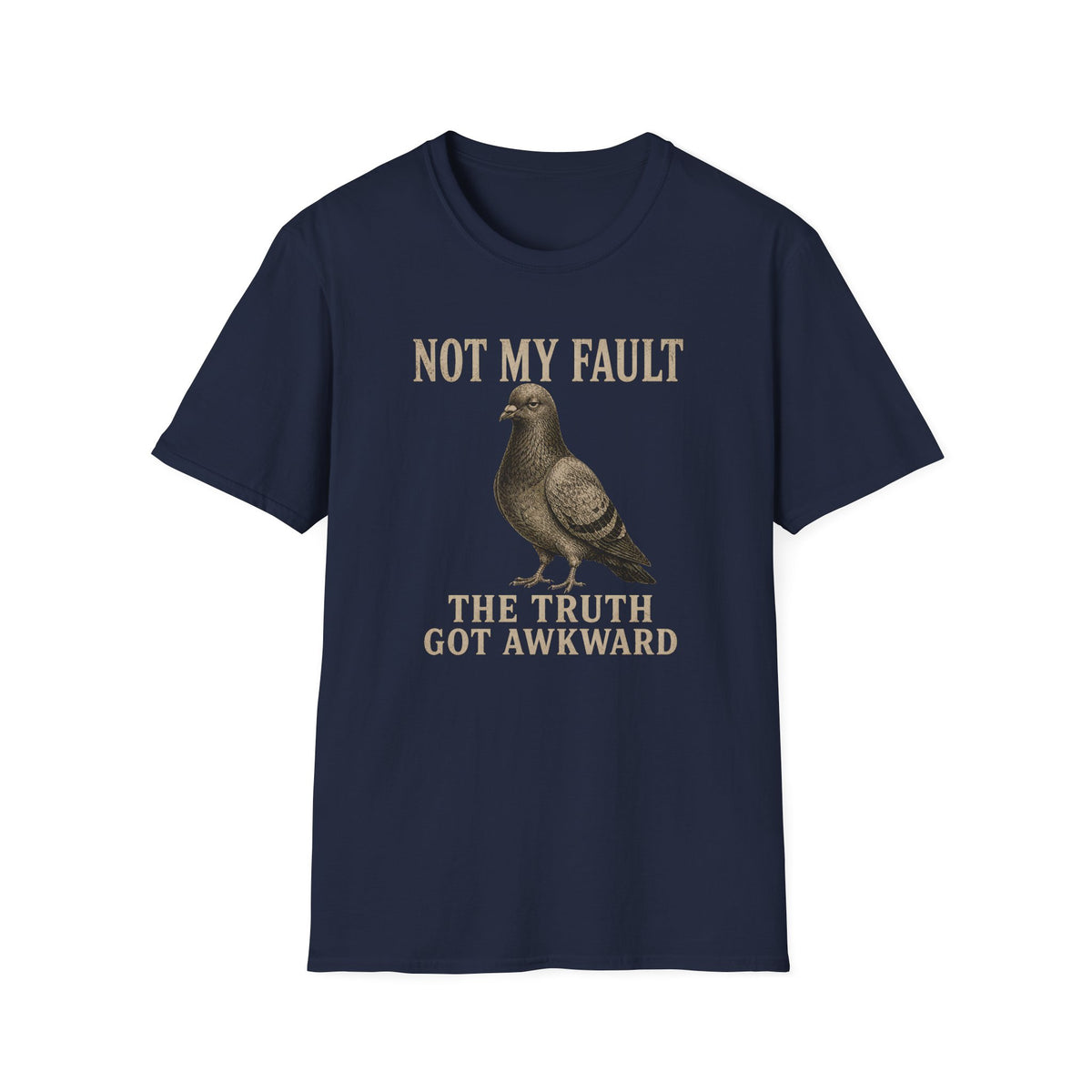 Not My Fault T-Shirt