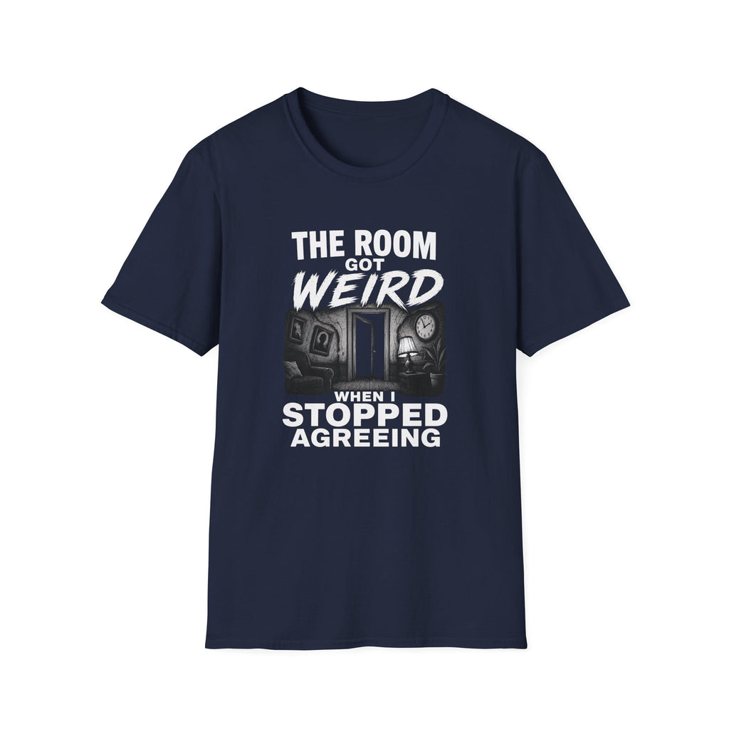 The Room Got Weird T-Shirt