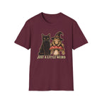 Just A Little Weird T-Shirt