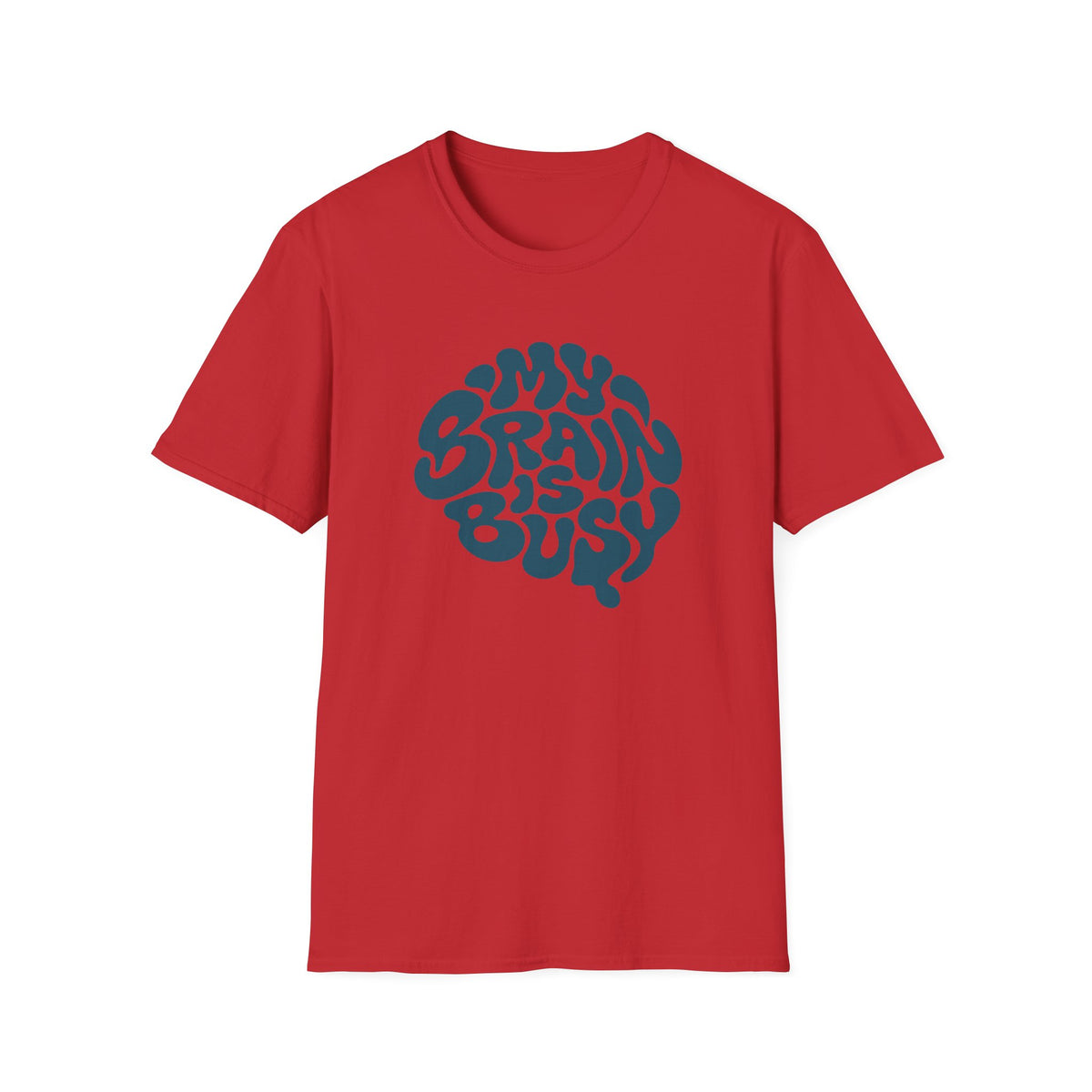 red Retro teal graphic design with the words “My Brain Is Busy” shaped into the outline of a human brain on a plain background.