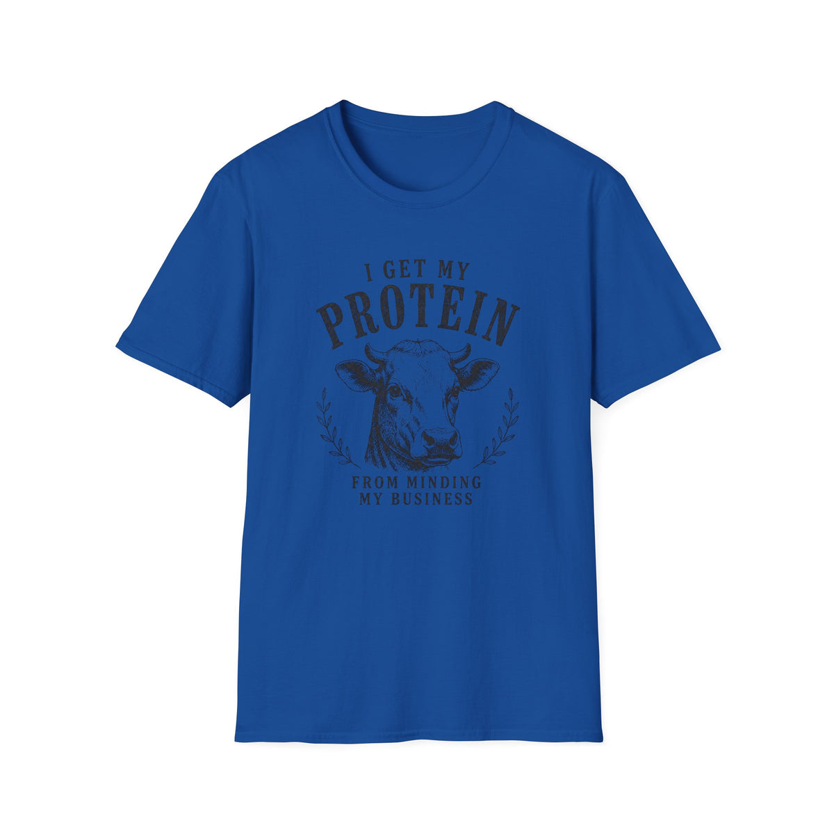 I Get My Protein T-Shirt