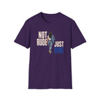 Not Rude Just Done T-Shirt