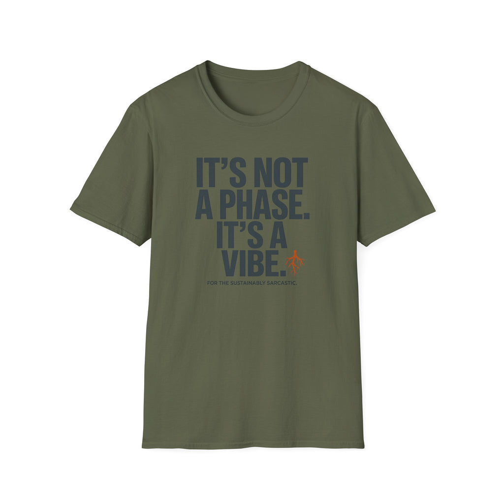 It's Not A Phase T-Shirt