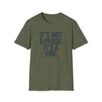 It's Not A Phase T-Shirt