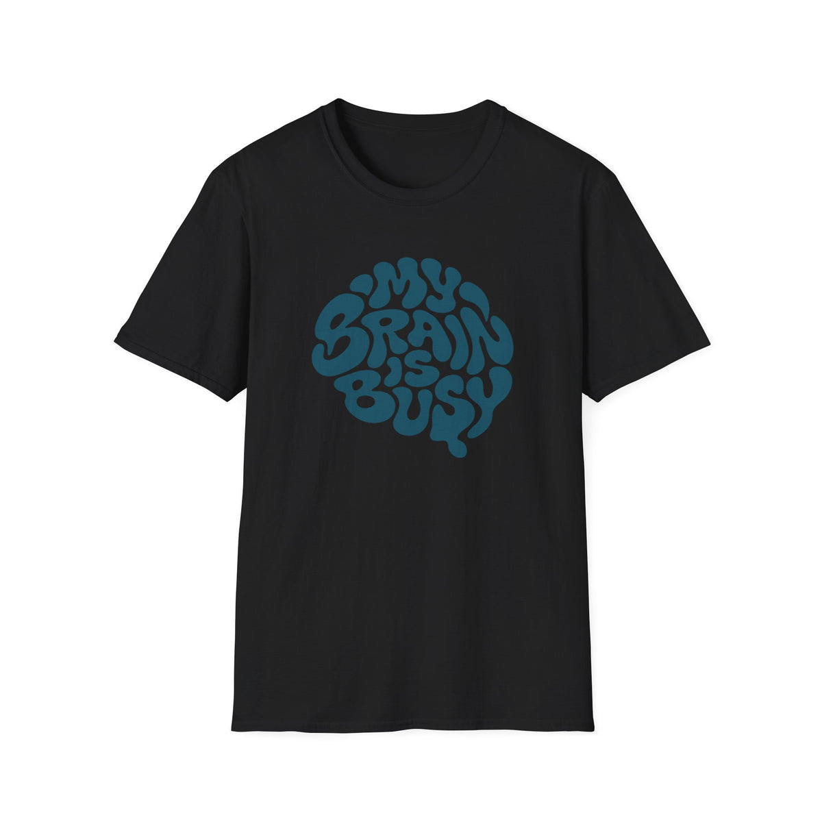 black Retro teal graphic design with the words “My Brain Is Busy” shaped into the outline of a human brain on a plain background.