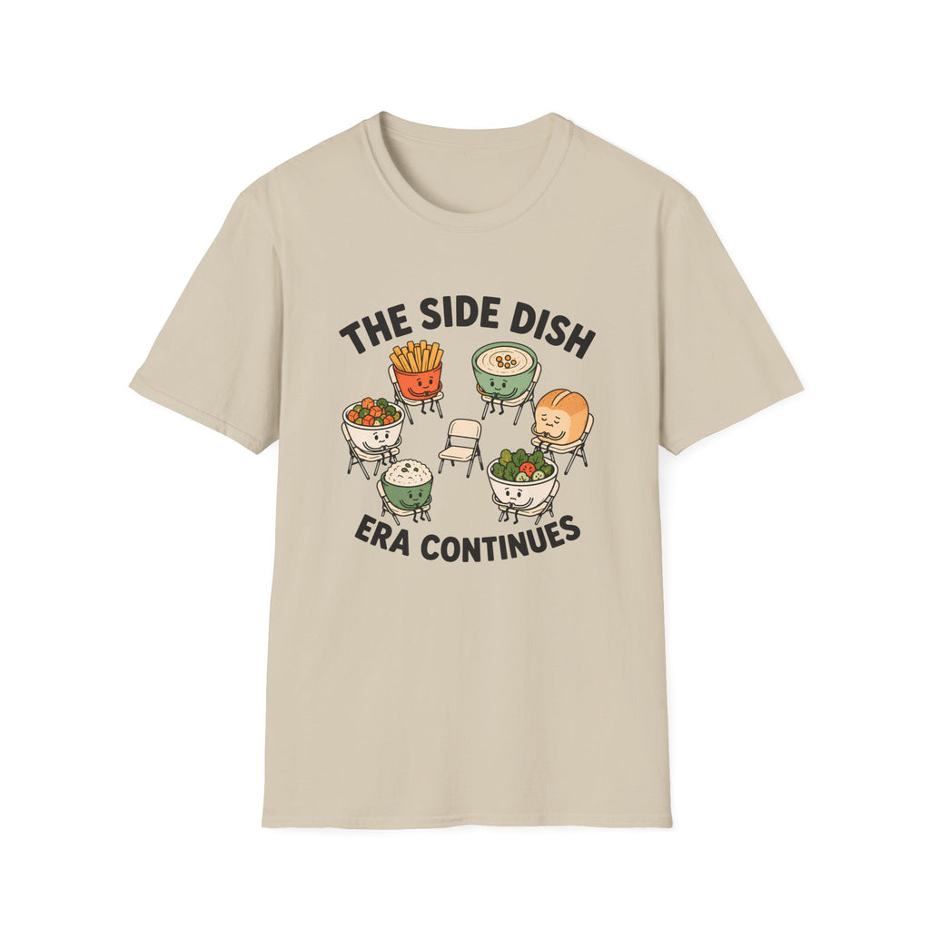 The Side Dish Era Continues T-Shirt