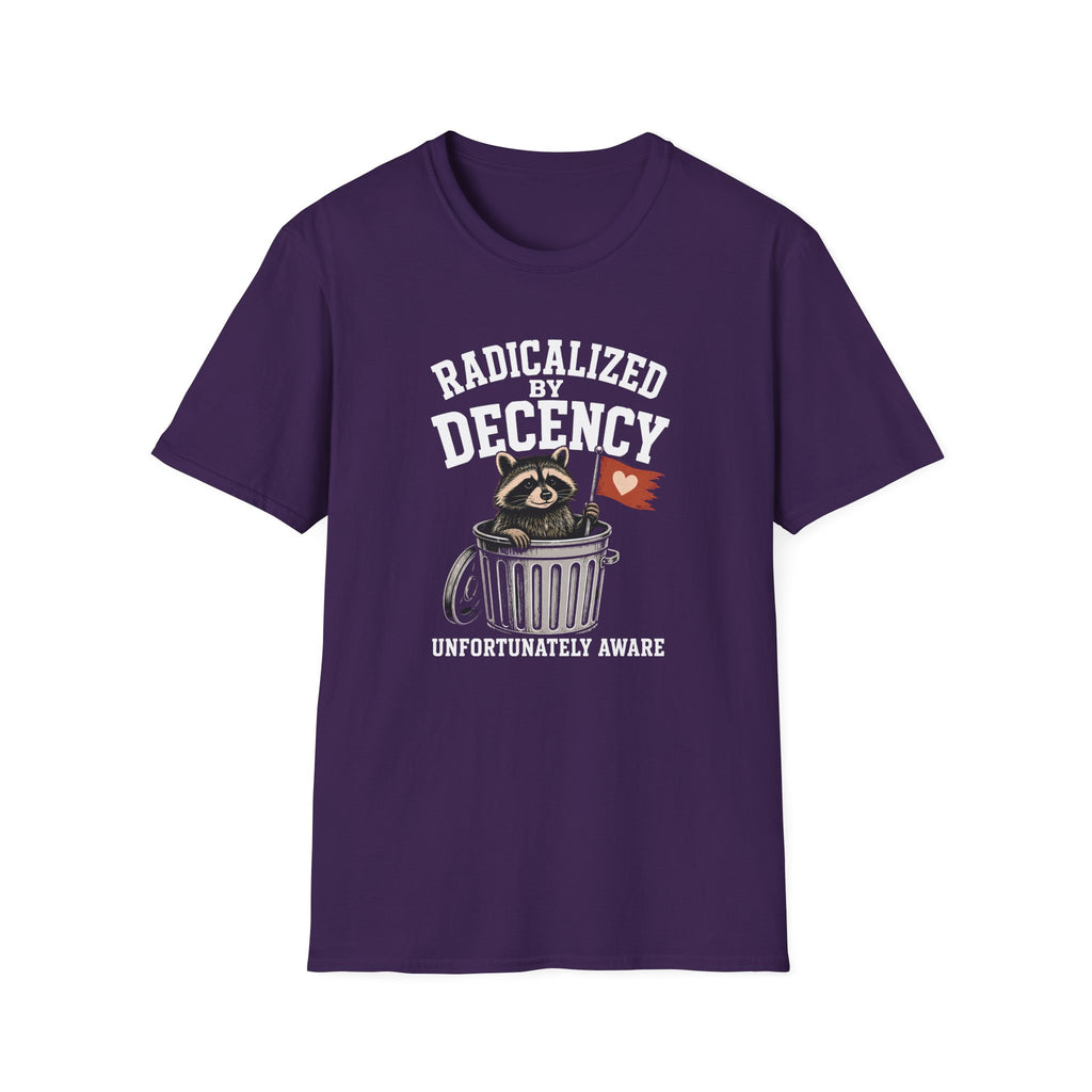 Radicalized by Decency T-Shirt