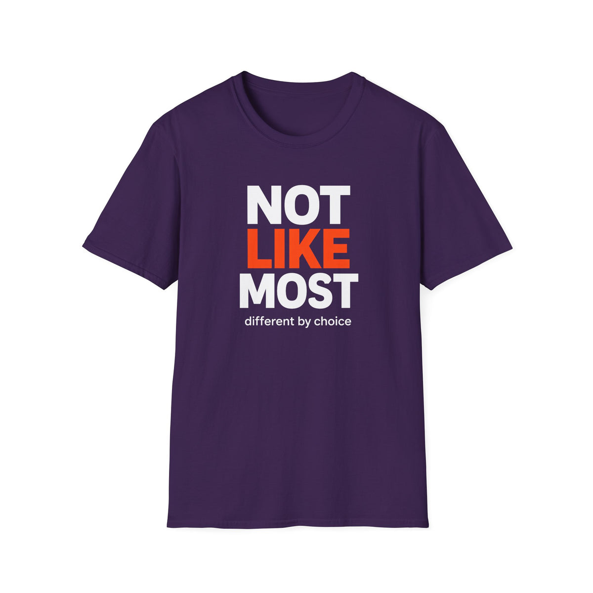 Not Like Most T-Shirt