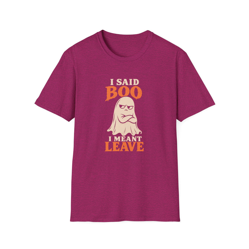 Pink graphic T-shirt design featuring an unimpressed cream ghost with crossed arms and the words “I Said Boo I Meant Leave” in cream and orange lettering.