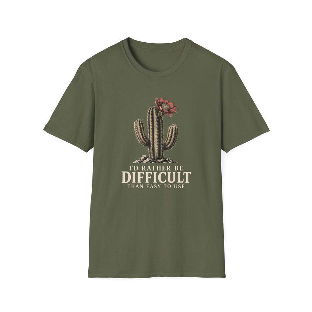Military green short-sleeve crewneck t-shirt featuring a graphic of a cactus with a flower and the text 'I'D RATHER BE DIFFICULT THAN EASY TO USE' printed on the front, displayed against a solid white background.