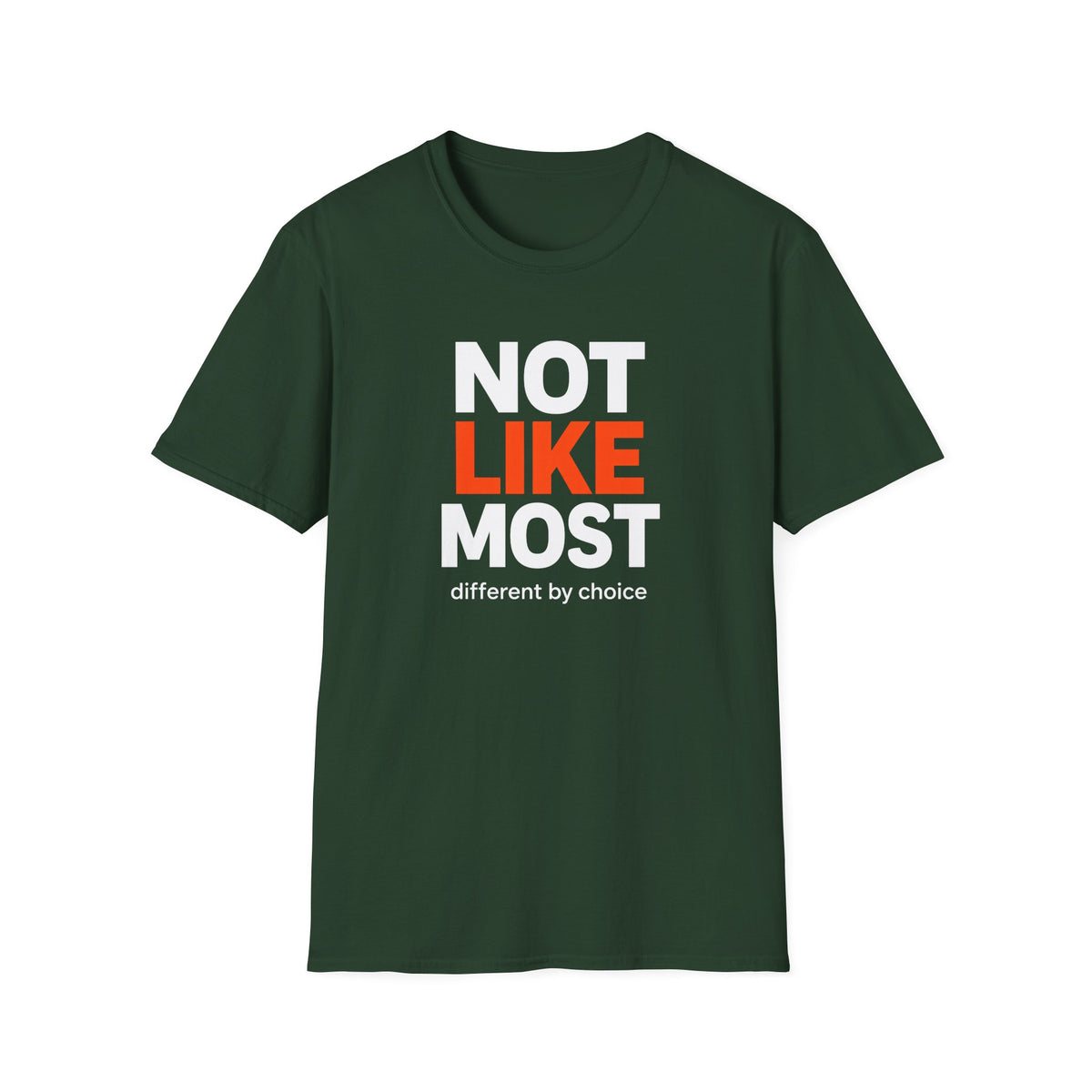 Green t-shirt with 'Not Like Most, different by choice' text on a white background