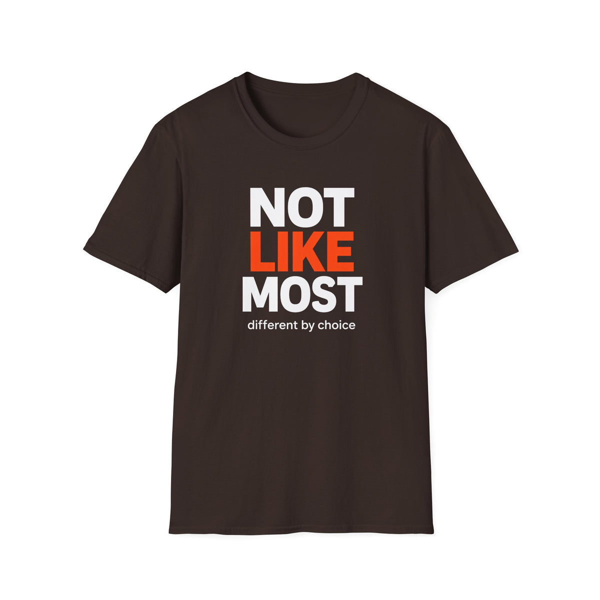 Not Like Most T-Shirt