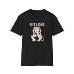 But Lions. T-Shirt