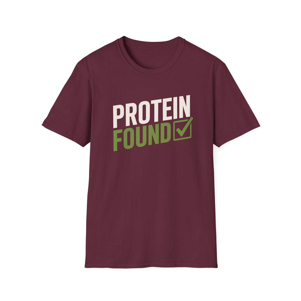 A maroon short-sleeve crewneck t-shirt with a graphic on the chest reading 'PROTEIN FOUND' in white and olive green, with a green checkmark, shown on a plain white background.