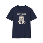 But Lions. T-Shirt