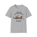 I Can't Do This Conversation Again T-Shirt