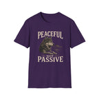 Peaceful Not Passive T-Shirt