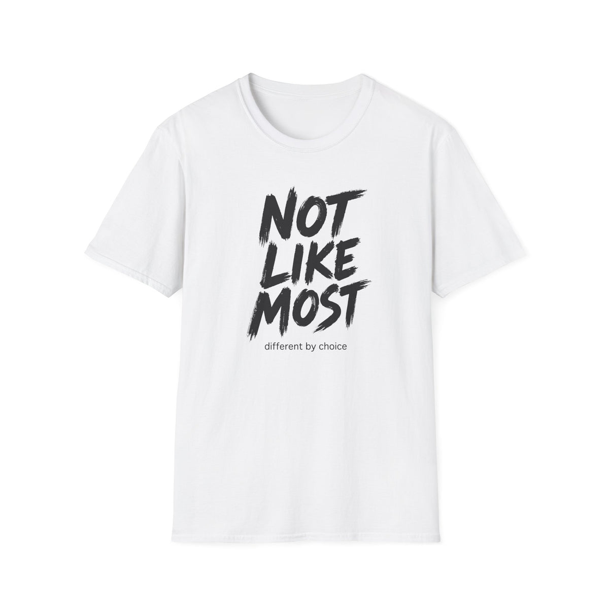 Not Like Most T-Shirt