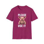 Please Use It T-Shirt