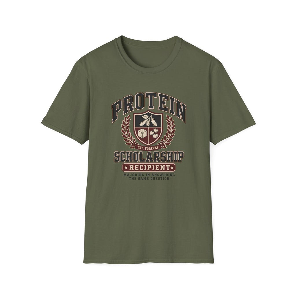 military green t-shirt with Vintage collegiate crest design reading “Protein Scholarship Recipient” with soybean, tofu, and bean illustrations and the words “Majoring in Answering the Same Question.”
