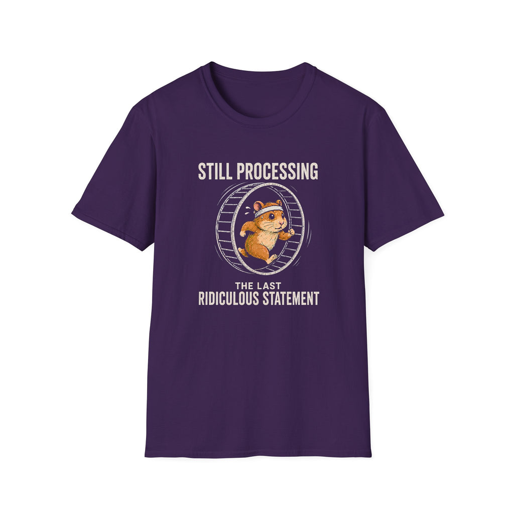 A purple short-sleeve crewneck t-shirt featuring a graphic of a cartoon cat inside a running wheel with the text 'STILL PROCESSING THE LAST RIDICULOUS STATEMENT' printed on the front, set against a plain white background.