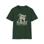 Forest Green short-sleeve t-shirt with a distressed white graphic of a lioness head and the text 'FEMINIST FOR ALL ANIMALS' printed on the chest, shown against a plain white background.