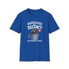 Radicalized by Decency T-Shirt
