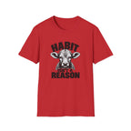 Habit Isn't a Reason T-Shirt