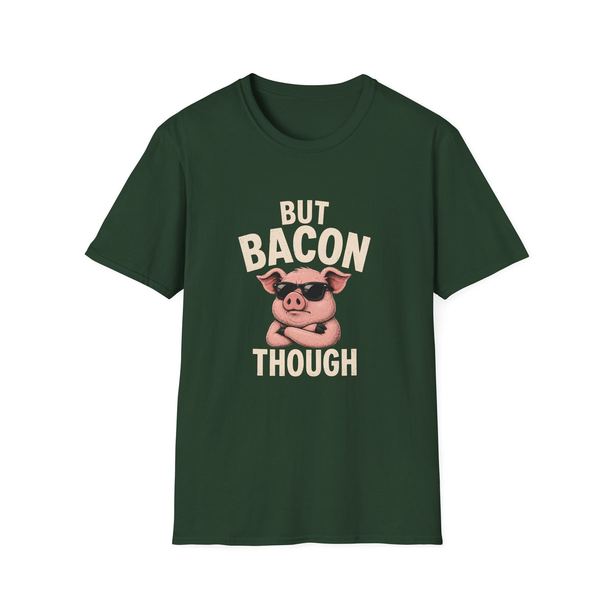 But Bacon Though T-Shirt