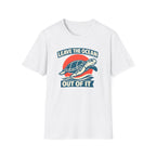 White short sleeved t-shirt featuring a graphic print of a sea turtle swimming over blue waves in front of a red sun, with the text 'LEAVE THE OCEAN OUT OF IT' in white and blue.