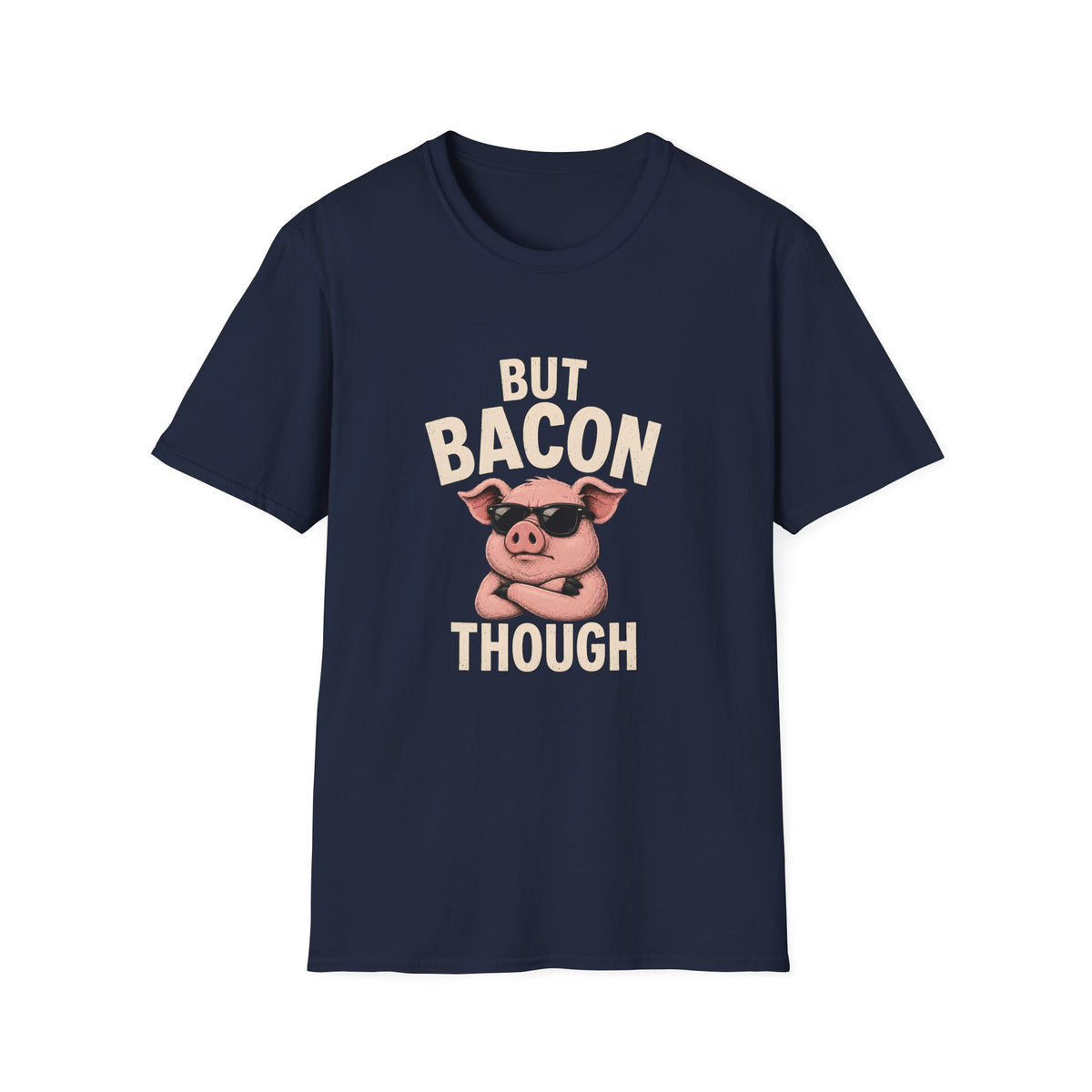 But Bacon Though T-Shirt
