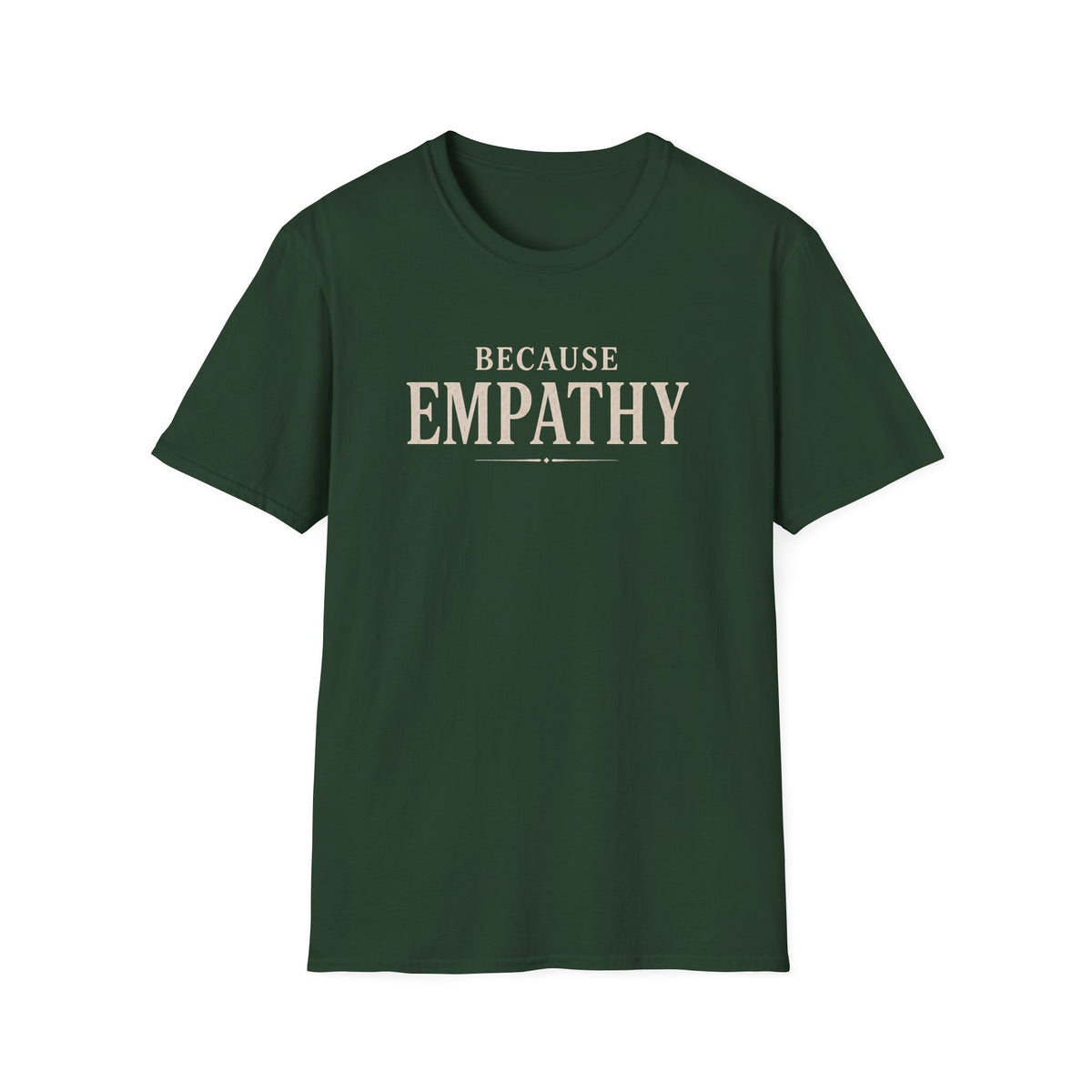 Because Empathy T-Shirt