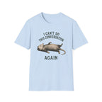 I Can't Do This Conversation Again T-Shirt
