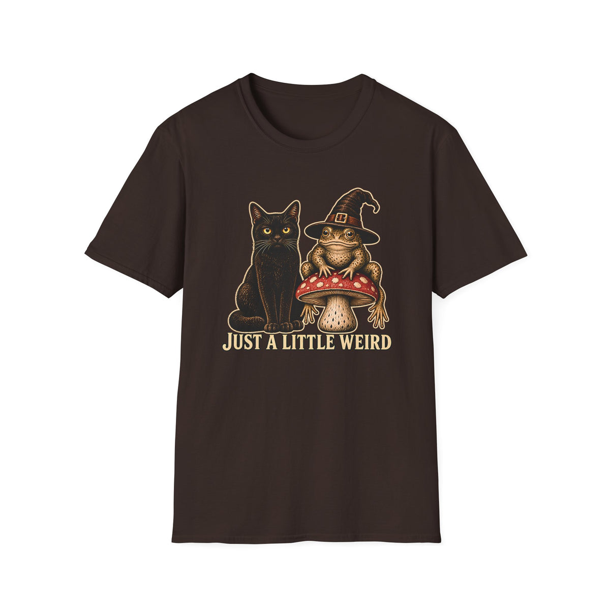 Just A Little Weird T-Shirt