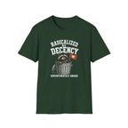 Radicalized by Decency T-Shirt