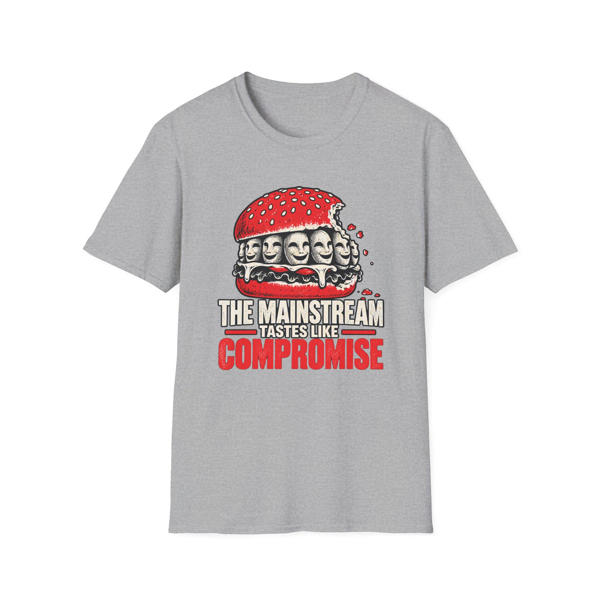A heather gray short-sleeve t-shirt with a graphic of a burger with a person's teeth in the filling, and the text 'THE MAINSTREAM TASTES LIKE COMPROMISE' in red and white.