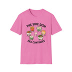 The Side Dish Era Continues T-Shirt